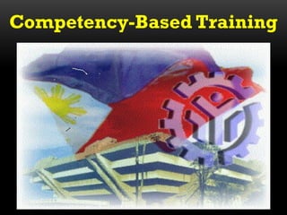 Competency-Based Training
 