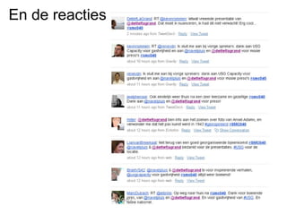En de reacties
 