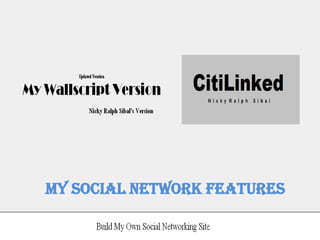 My Social Network Features
 