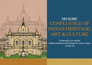 Indian Institute Of  Heritagei & Conservation Mysore