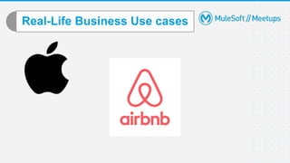 Real-Life Business Use cases
 