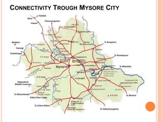 CONNECTIVITY TROUGH MYSORE CITY 
 