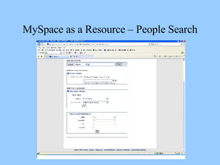 MySpace as a Resource – People Search 