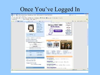 Once You’ve Logged In 