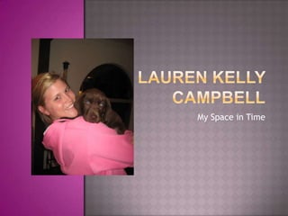 Lauren Kelly Campbell My Space in Time 