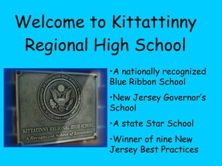 Welcome to Kittattinny Regional High School ,[object Object],[object Object],[object Object],[object Object]