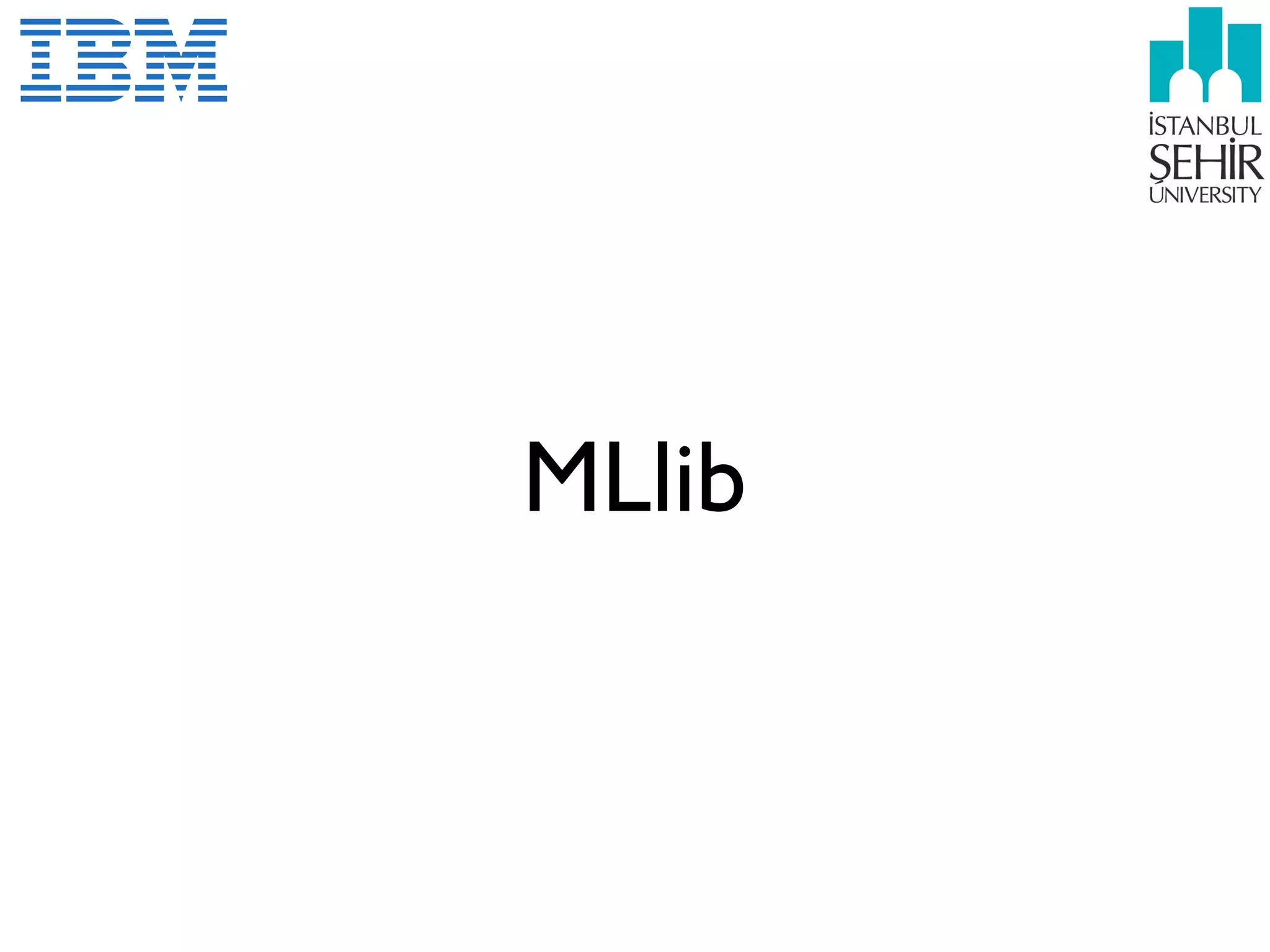 MLlib
 
