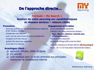 Mais une forte volonté de changementUn recours croissant à l’externalisation des applications et processus RH D’ici 2010, avec les intentions annoncées par les entreprises encore aujourd’hui au stade de réflexion, plus d’une entreprise sur deux devrait recourir à des prestations d’externalisation, quel qu’en soit le périmètre.