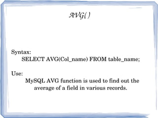 FUNCTIONS IN MYSQL Aggregate functions 