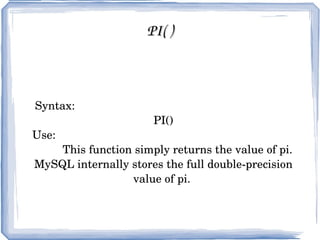 NUMERIC FUNCTIONS Syntax:  ABS(X); Use:  The ABS() function returns the absolute value of X.  