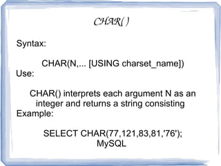 SIN( ) Syntax:  SIN(X) Use:  This function returns the sine of X 