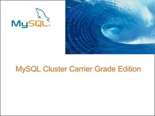 MySQL Cluster Carrier Grade Edition 