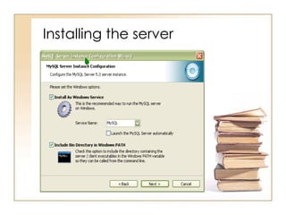 Installing the server
 