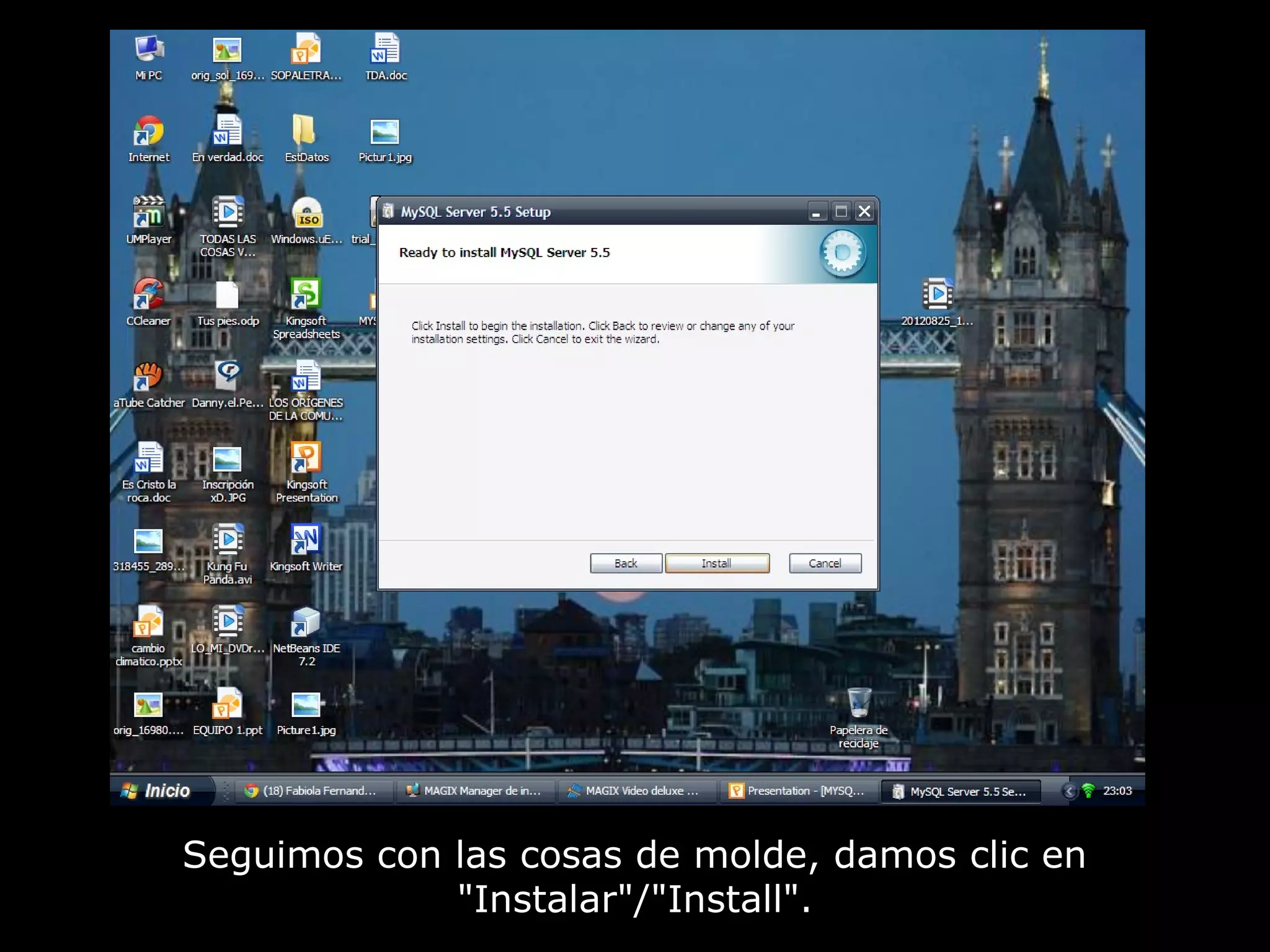 Seguimos con las cosas de molde, damos clic en
             "Instalar"/"Install".
 