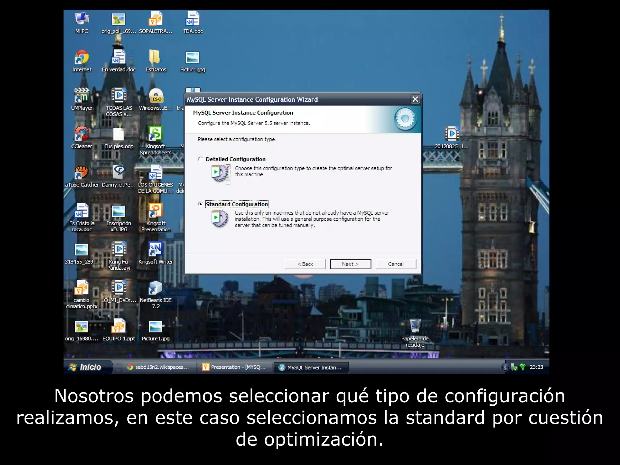 Nosotros podemos seleccionar qué tipo de configuración
realizamos, en este caso seleccionamos la standard por cuestión
                        de optimización.
 