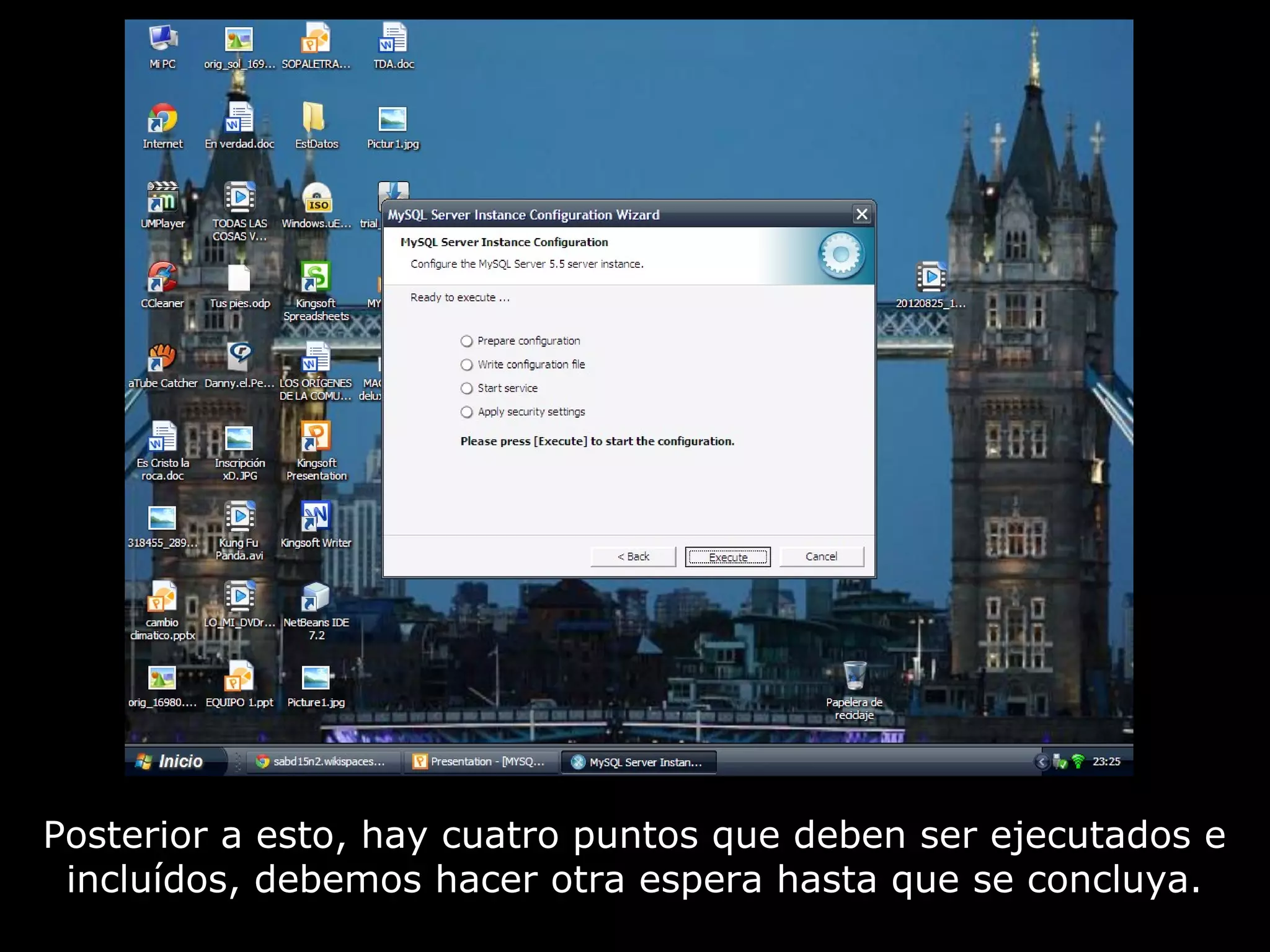 Posterior a esto, hay cuatro puntos que deben ser ejecutados e
 incluídos, debemos hacer otra espera hasta que se concluya.
 
