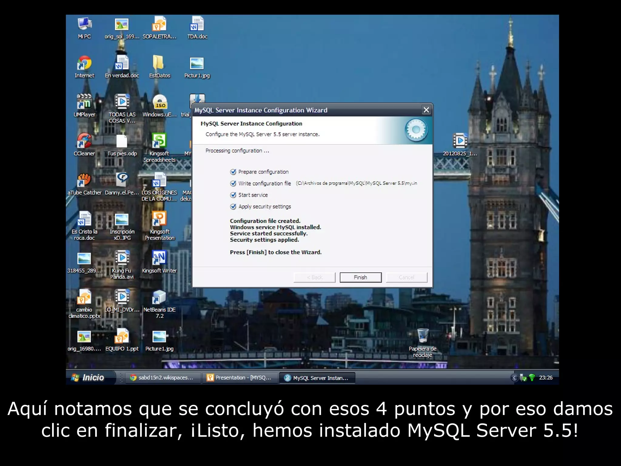 Aquí notamos que se concluyó con esos 4 puntos y por eso damos
   clic en finalizar, ¡Listo, hemos instalado MySQL Server 5.5!
 