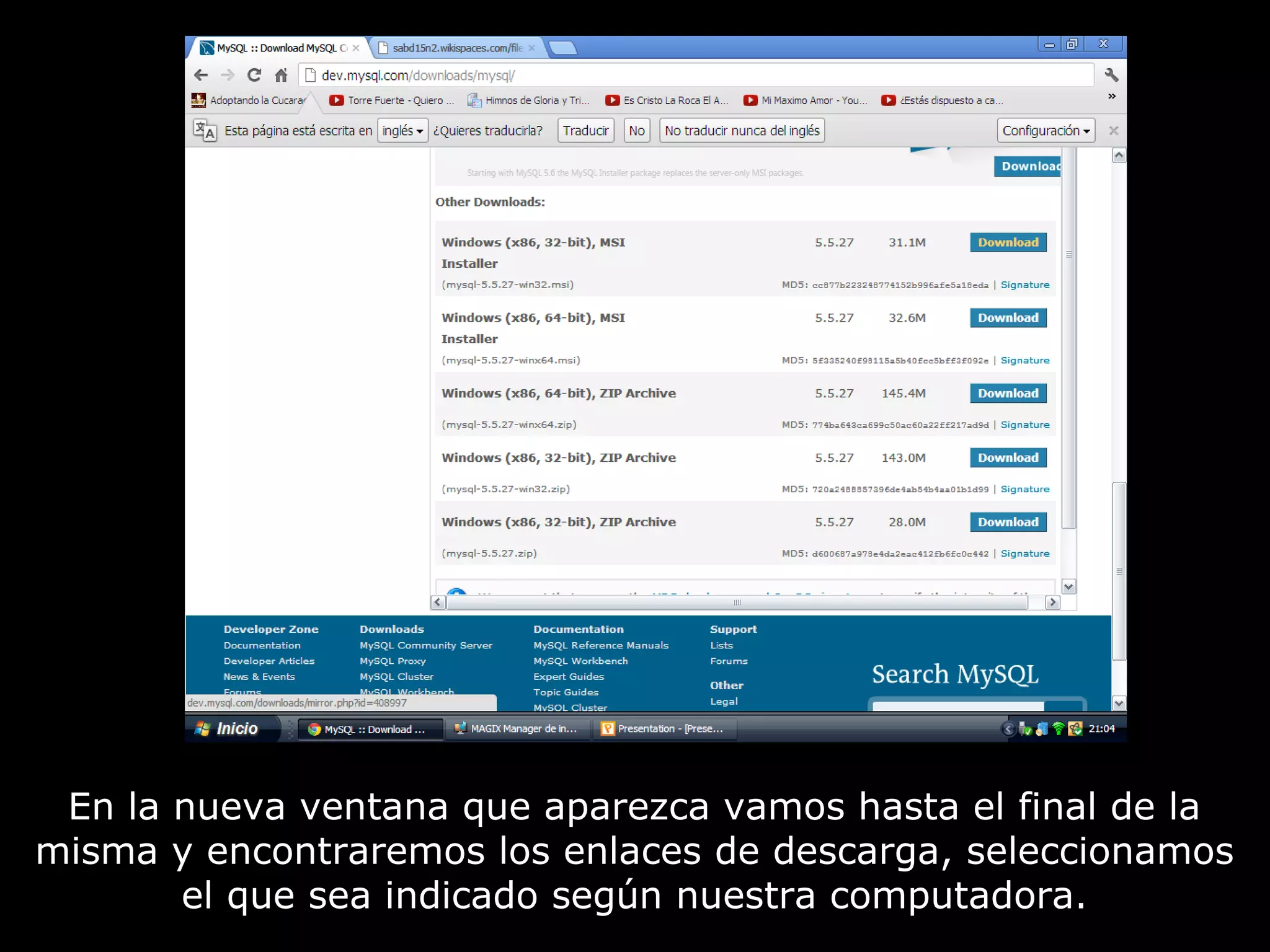 En la nueva ventana que aparezca vamos hasta el final de la
misma y encontraremos los enlaces de descarga, seleccionamos
       el que sea indicado según nuestra computadora.
 