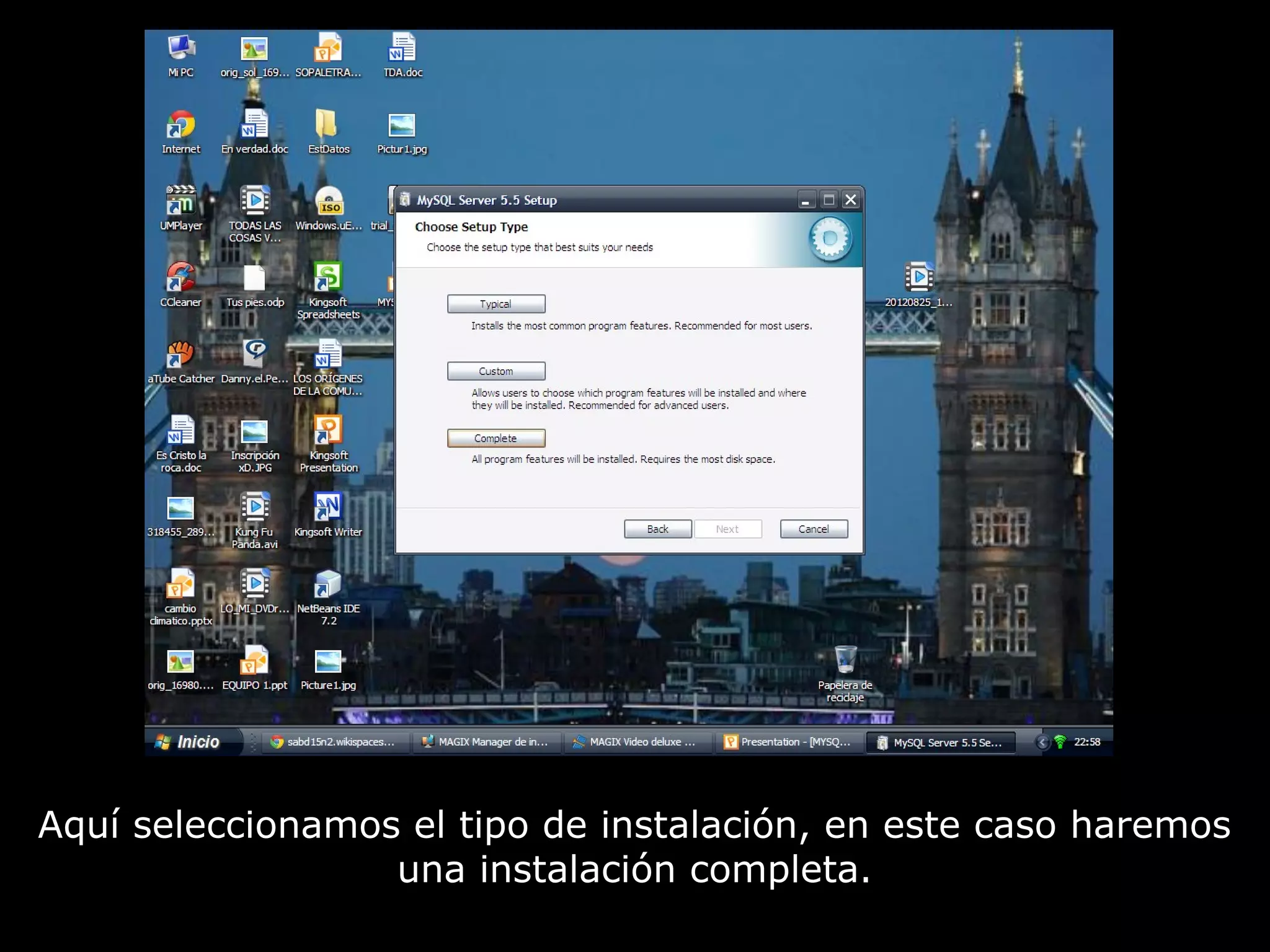 Aquí seleccionamos el tipo de instalación, en este caso haremos
                  una instalación completa.
 