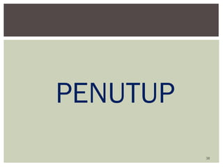 38
PENUTUP
 