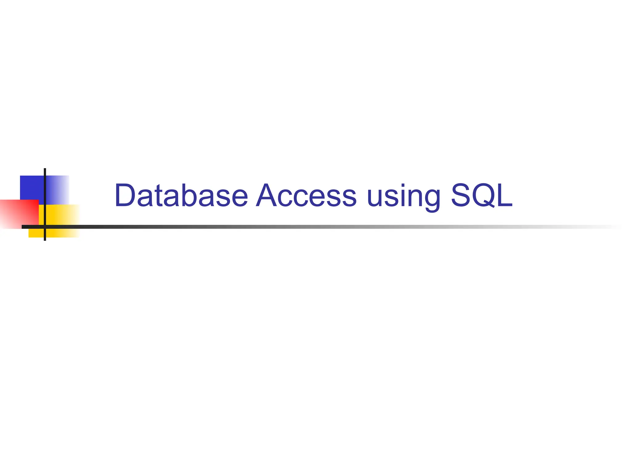 Database Access using SQL 