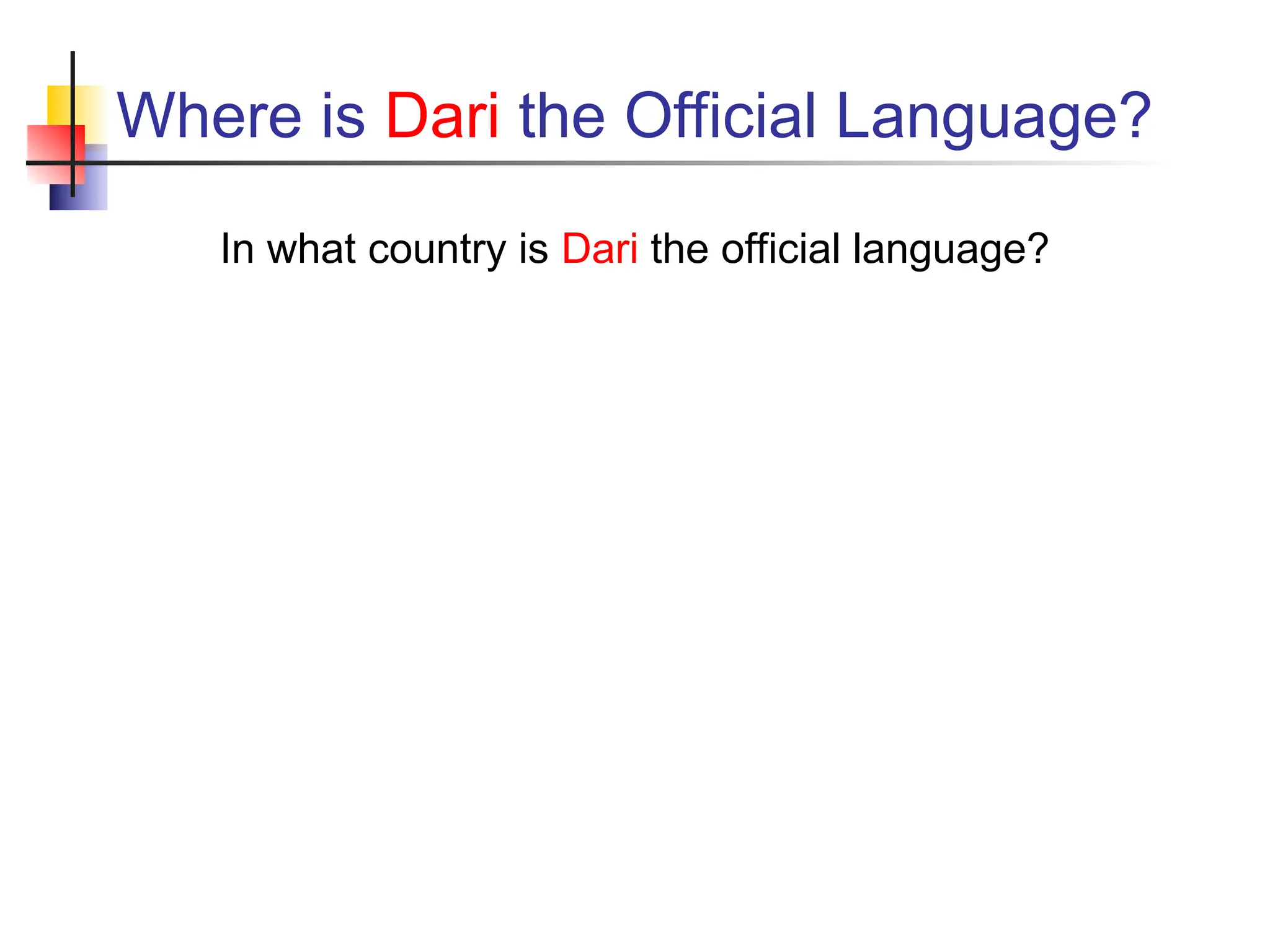Where is Dari the Official Language? In what country is Dari the official language? 
