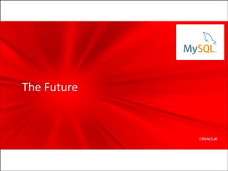 The	
  Future

Copyright	
  ©	
  2012	
  Oracle	
  and/or	
  its	
  affiliates.	
  All	
  rights	
  reserved.

 