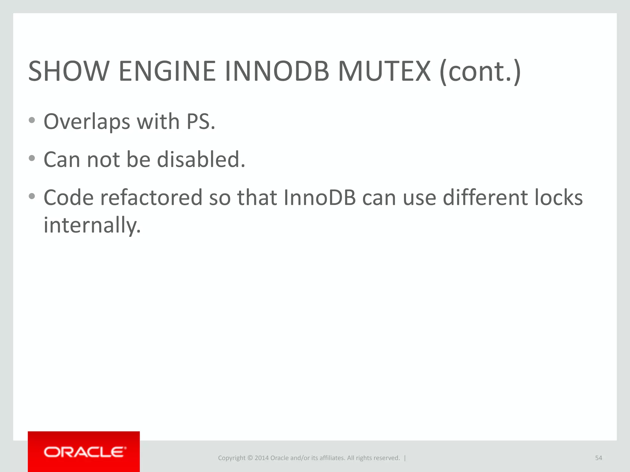 Copyright	
  ©	
  2015	
  Oracle	
  and/or	
  its	
  affiliates.	
  All	
  rights	
  reserved.	
  	
  |
IGNORE
• Reimplemented,	
  motivated	
  by	
  code	
  cleanup.	
  
• Similar	
  to	
  strict:	
  
• Some	
  behaviour	
  changed	
  to	
  be	
  more	
  consistent	
  
between	
  statements.
54
 