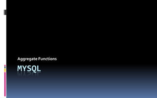 MYSQL Aggregate Functions 