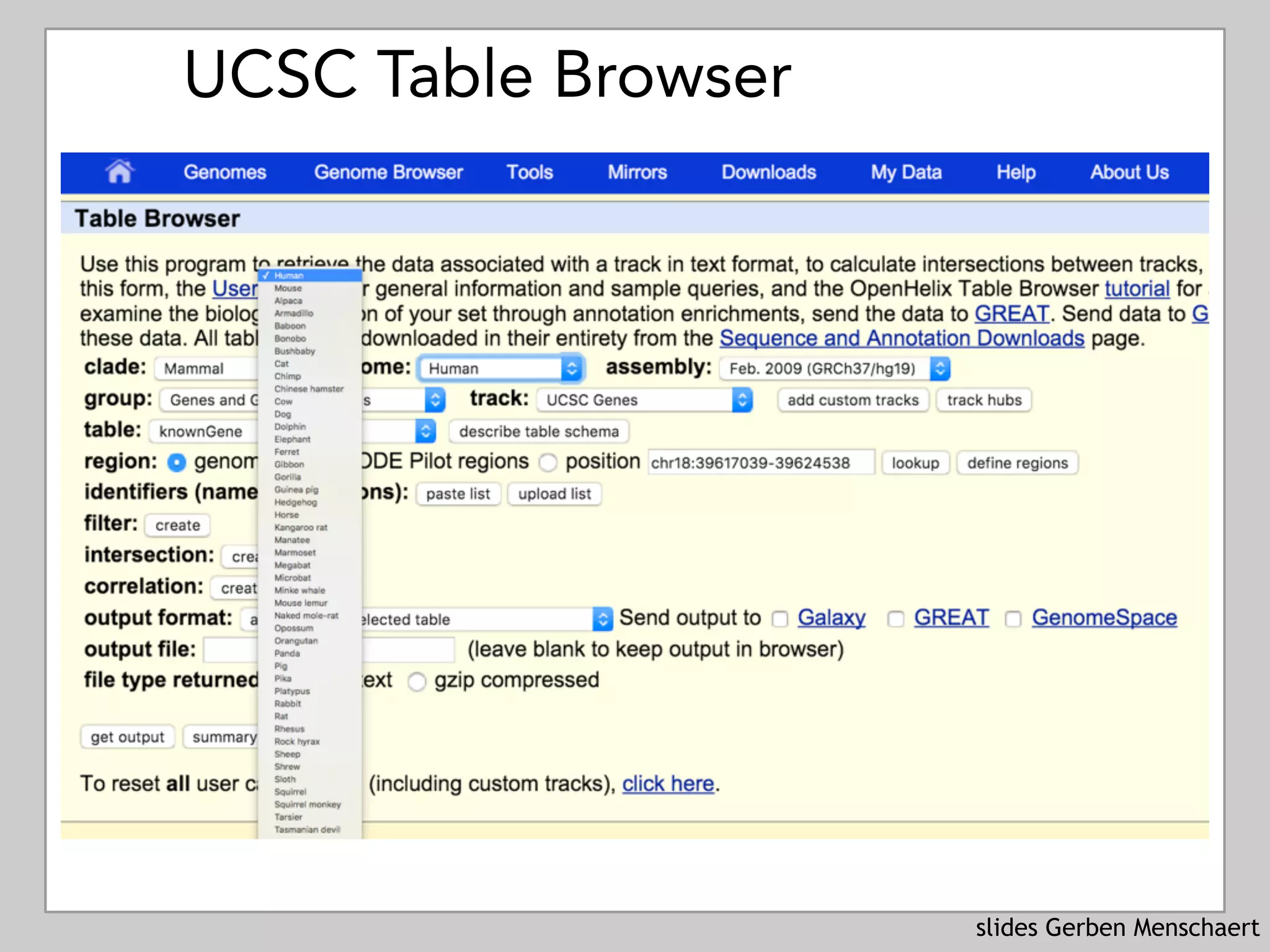 slides Gerben Menschaert
UCSC Table Browser
 