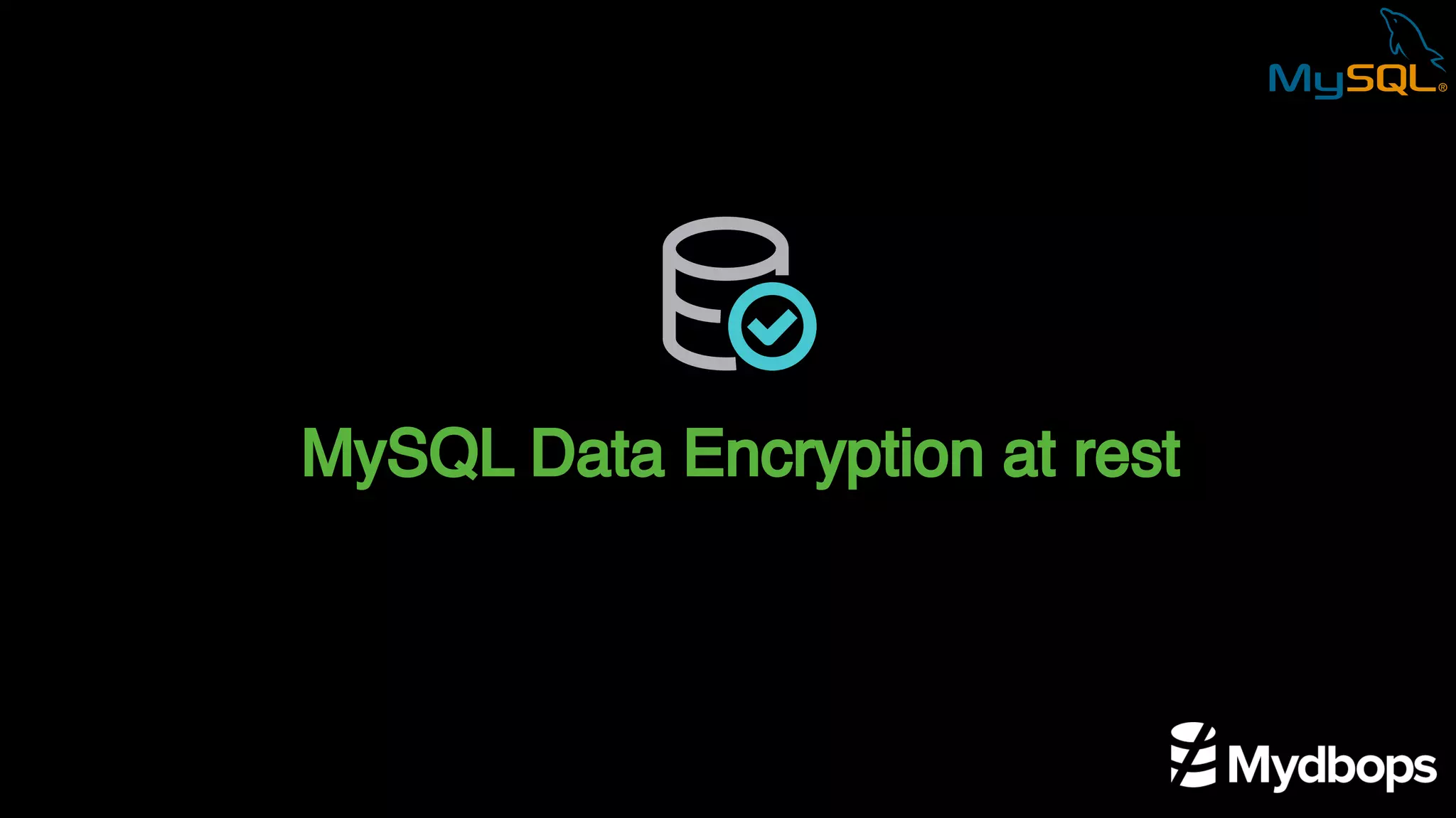 MySQL Data Encryption at rest
 