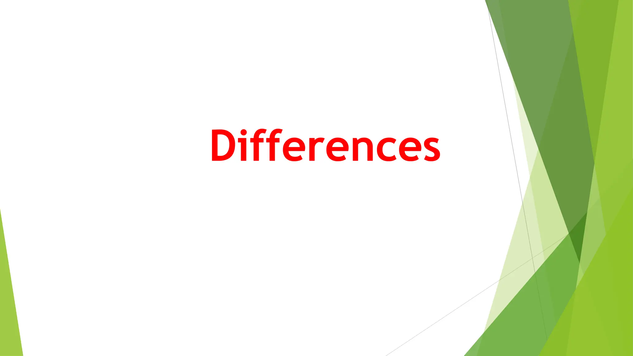 Differences
 