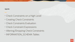 Check Constraints in MySQL 8.0. Presented at pre-FOSDEM MySQL Day 2020 ...