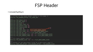 •include/fsp0fsp.h
/** Offset of the space header within a file page */
#define FSP_HEADER_OFFSET FIL_PAGE_DAT
...
#define FSP_SPACE_ID 0
#define FSP_NOT_USED 4
#define FSP_SIZE 8
#define FSP_FREE_LIMIT 12
#define FSP_SPACE_FLAGS 16
#define FSP_FRAG_N_USED 20
#define FSP_FREE 24
#define FSP_FREE_FRAG (24 + FLST_BASE_NODE_SIZE)
#define FSP_FULL_FRAG (24 + 2 * FLST_BASE_NODE_SIZE)
#define FSP_SEG_ID (24 + 3 * FLST_BASE_NODE_SIZE)
#define FSP_SEG_INODES_FULL (32 + 3 * FLST_BASE_NODE_SIZE)
#define FSP_SEG_INODES_FREE (32 + 4 * FLST_BASE_NODE_SIZE)
...
/* File space header size */
#define FSP_HEADER_SIZE (32 + 5 * FLST_BASE_NODE_SIZE)
...
/** Offset of the descriptor array on a descriptor page */
#define XDES_ARR_OFFSET (FSP_HEADER_OFFSET + FSP_HEADER_SIZE)
16
FSP Header
 