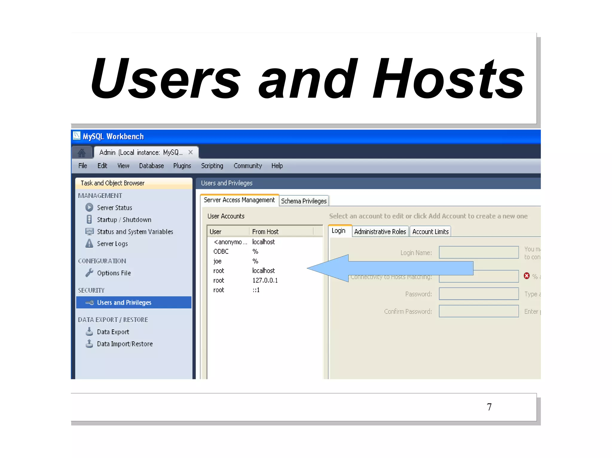 Users and Hosts




             7
 