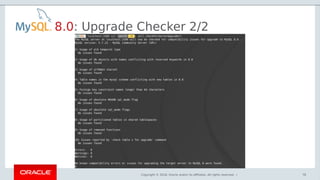 Copyright © 2018, Oracle and/or its affiliates. All rights reserved. |
8.0: Upgrade Checker 2/2
78
 