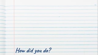 How did you do?
13
 