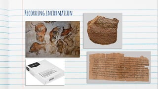 Recording information
 