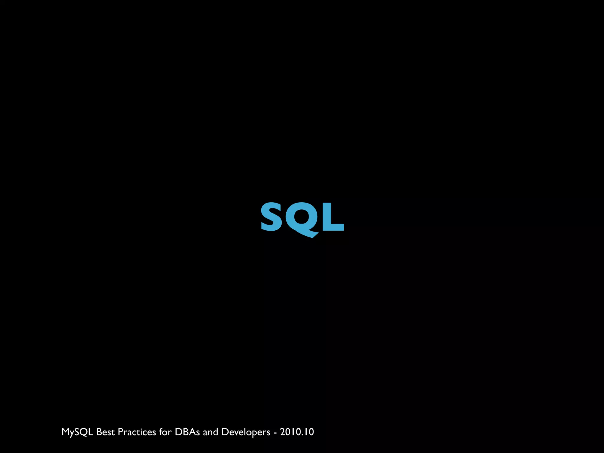 SQL MySQL Best Practices for DBAs and Developers - 2010.10 