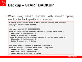 Backup – START BACKUP <ul><li>When using  START BACKUP  with  NOWAIT  option, monitor the backup with  ALL REPORT : </li><...