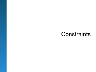 Constraints
 