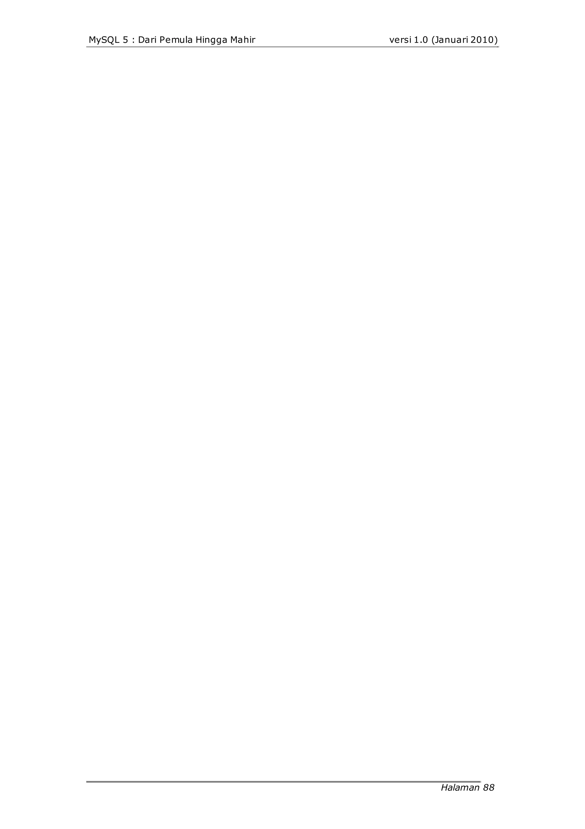 MySQL 5 : Dari Pemula Hingga Mahir versi 1.0 (Januari 2010)
Halaman 88
 