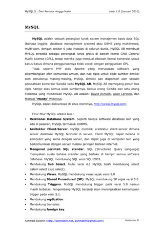 MySQL 5 : Dari Pemula Hingga Mahir                           versi 1.0 (Januari 2010)




MySQL

     MySQL adalah sebuah ...