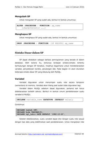 MySQL 5 : Dari Pemula Hingga Mahir                               versi 1.0 (Januari 2010)




Mengubah SP
     Untuk mengu...