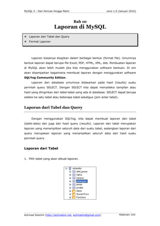 MySQL 5 : Dari Pemula Hingga Mahir                            versi 1.0 (Januari 2010)



                                ...