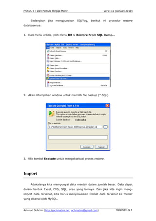 MySQL 5 : Dari Pemula Hingga Mahir                           versi 1.0 (Januari 2010)



     Sedangkan    jika   mengguna...