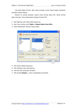 MySQL 5 : Dari Pemula Hingga Mahir                          versi 1.0 (Januari 2010)



     Jika data dalam format .SQL m...