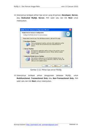 MySQL 5 : Dari Pemula Hingga Mahir                          versi 1.0 (Januari 2010)




12. Selanjutnya terdapat pilihan ...