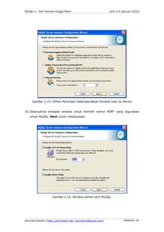 MySQL 5 : Dari Pemula Hingga Mahir                          versi 1.0 (Januari 2010)




     Gambar 2.15. Pilihan Perkira...