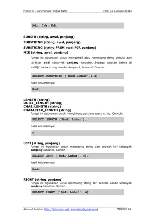 MySQL 5 : Dari Pemula Hingga Mahir                          versi 1.0 (Januari 2010)




      Adi, Ida, Edi


SUBSTR (str...